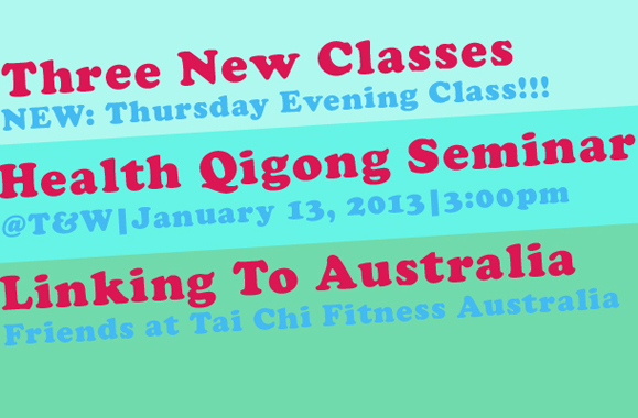 New Classes, Health Qigong Seminar, and Web Link to Australia